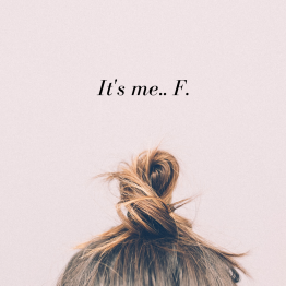 It's me.. F.